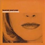 Saint Etienne - Burnt Out Car (7'' Vinyl)