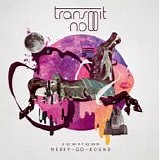 Transmit Now - Downtown Merry-Go-Round