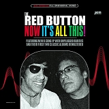 The Red Button - Now It's All This!