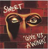 The Sweet - Give Us A Wink (German edition)