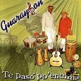 Guarayson - Te pasÃ³ poÂ´ encima