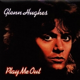 Glenn Hughes - Play Me Out