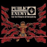 Public Enemy - The Evil Empire Of Everything