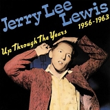 Jerry Lee Lewis - Up Through The Years, 1956-1963