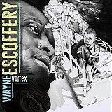 Wayne Escoffery - Vortex