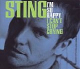 Sting - I'm So Happy I Can't Stop Crying