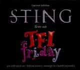 Sting - Live At TFI Friday (Limited Edition)