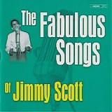 Jimmy Scott - The Fabulous Songs Of Jimmy Scott