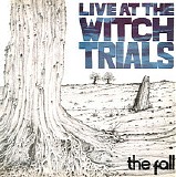 The Fall - Live At The Witch Trials