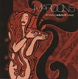 Maroon 5 - Songs About Jane (Enhanced)