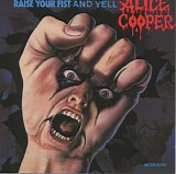 Alice Cooper - Raise Your Fist And Yell