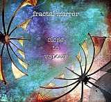 Fractal Mirror - Close To Vapour