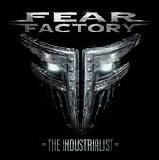 Fear Factory - The Industrialist