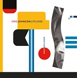 Eric Johnson - Up Close: Another Look