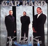 Gap Band (The) - Y2K: Funkin' Till 2000 Comz