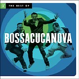 Bossacucanova - The Best of Bossacucanova - Bossacucanova