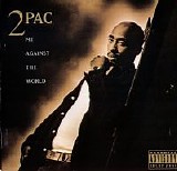 2 Pac - Me Against The World
