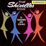 The Shirelles - The Shirelles Sing to Trumpets and Strings