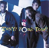 Tony! Toni! TonÃ©! - Who!