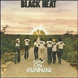 Black Heat - Keep on Runnin'