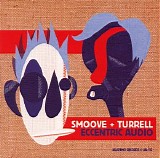 Smoove & Turrell - Eccentric Audio