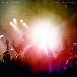 Draper, Paul - Live At Scala