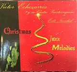 VICTOR ECHEVARRIA - CHRISTMAS JAZZ MELODIES