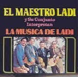 El Maestro LadÃ­ - La mÃºsica de LadÃ­