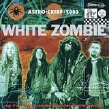 White Zombie - Astro-Creep 2000