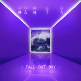 Fall Out Boy - M A  N   I    A