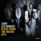 John Lee Hooker - Blues From The Motor City