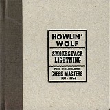 Howlin' Wolf - Smokestack Lightning -- The Complete Chess Masters 1951 - 1960