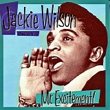 Jackie Wilson - Mr. Excitement!