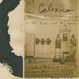 Calexico - The Book And The Canal