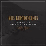 Kris Kristofferson - Live At The Big Sur Folk Festival
