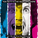 Tom Petty & The Heartbreakers - Let Me Up (I've Had Enough)