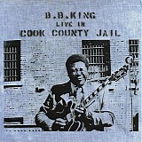 B.B. King - Live In Cook County Jail