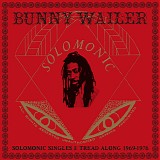 Bunny Wailer - Solomonic Singles 1: Tread Along 1969-1976