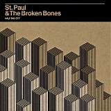 St. Paul & The Broken Bones - Half The City