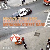 Menahan Street Band - Make The Road By Walking