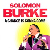 Solomon Burke - A Change Is Gonna Come