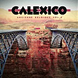 Calexico - Ancienne Belgique Vol. 2
