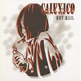 Calexico - Hot Rail
