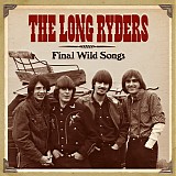 The Long Ryders - Final Wild Songs