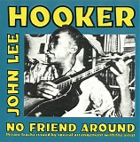 John Lee Hooker - No Friend Around