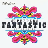 Various artists - Sgt. Pepper's Fantastic Cover Bands