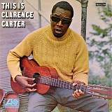 Clarence Carter - This Is Clarence Carter