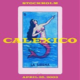 Calexico - Stockholm 2003