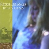 Rickie Lee Jones - Balm In Gilead