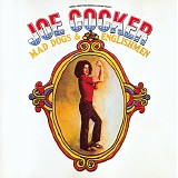 Joe Cocker - Mad Dogs & Englishmen